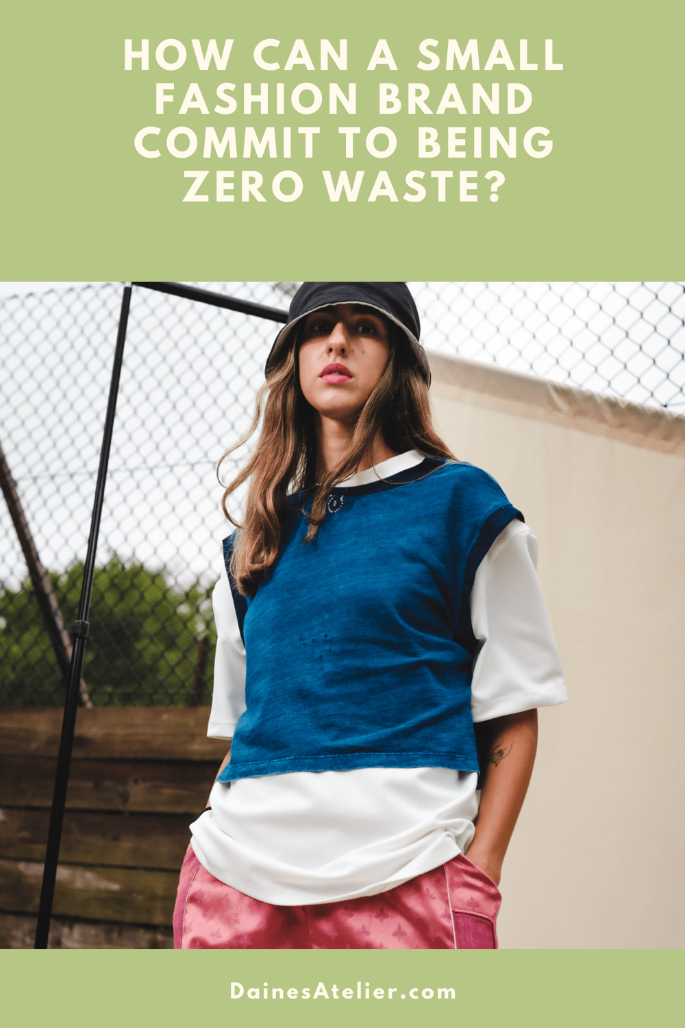 How can a small fashion brand commit to being zero waste with model wearing best. T shirt and bucket hat